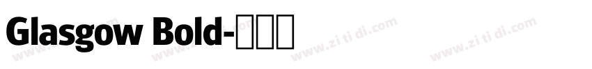 Glasgow Bold字体转换